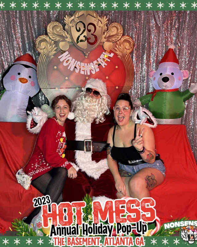 2023 HOT MESS Holiday Pop-up Santa Photos! Brought to you by Nonsense ATL!