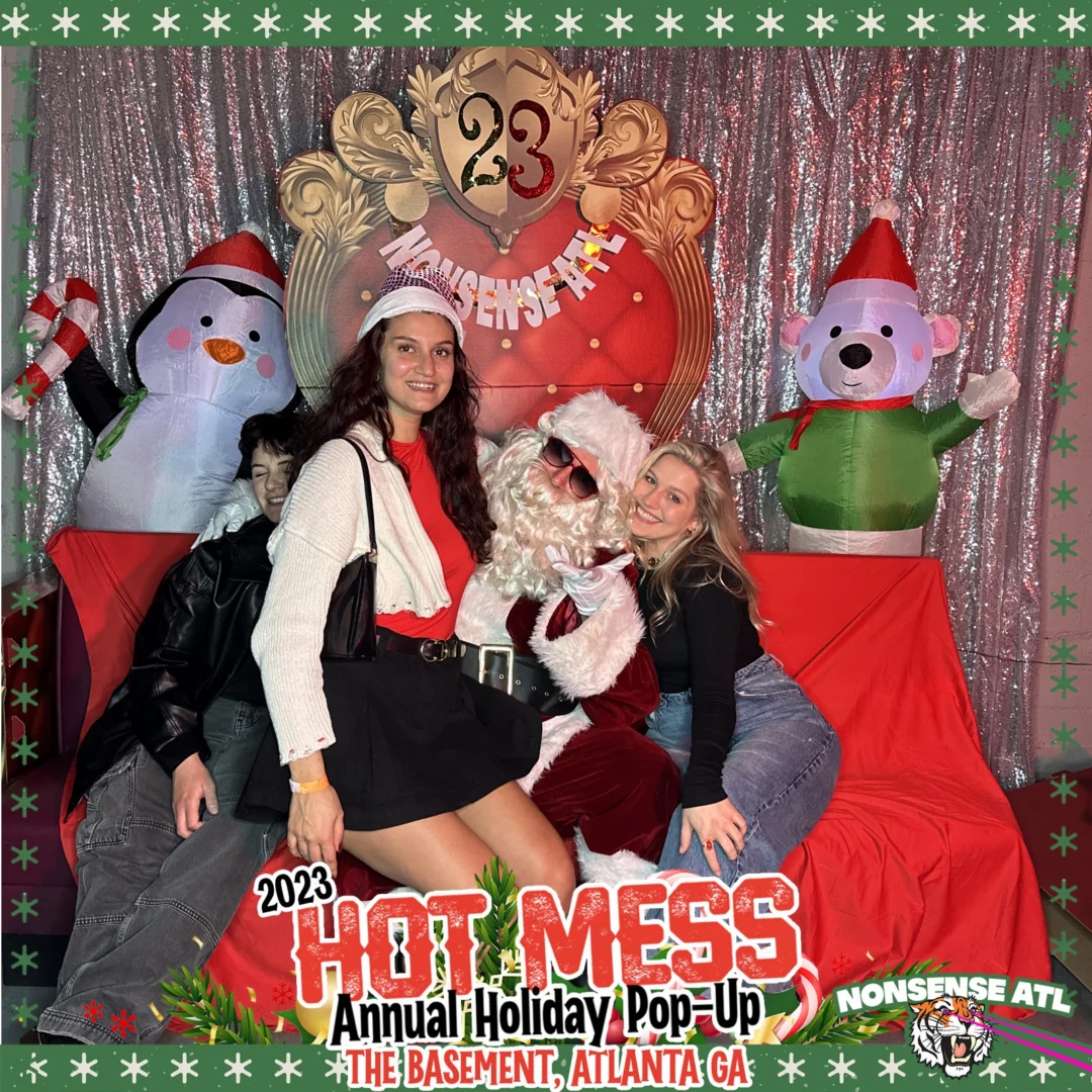 2023 HOT MESS Holiday Pop-up Santa Photos! Brought to you by Nonsense ATL!
