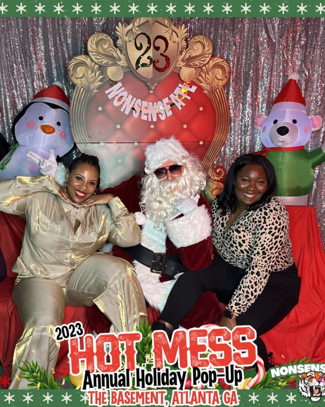 2023 HOT MESS Holiday Pop-up Santa Photos! Brought to you by Nonsense ATL!