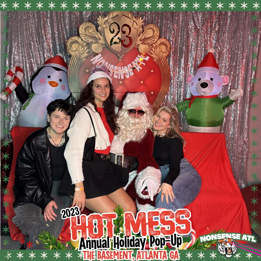 2023 HOT MESS Holiday Pop-up Santa Photos! Brought to you by Nonsense ATL!