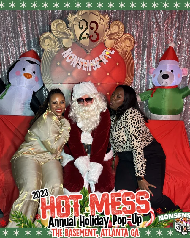 2023 HOT MESS Holiday Pop-up Santa Photos! Brought to you by Nonsense ATL!