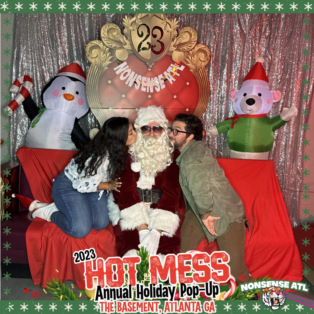 2023 HOT MESS Holiday Pop-up Santa Photos! Brought to you by Nonsense ATL!