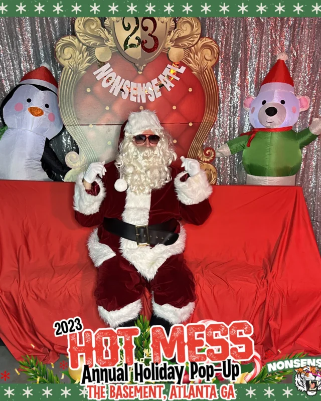 2023 HOT MESS Holiday Pop-up Santa Photos! Brought to you by Nonsense ATL!