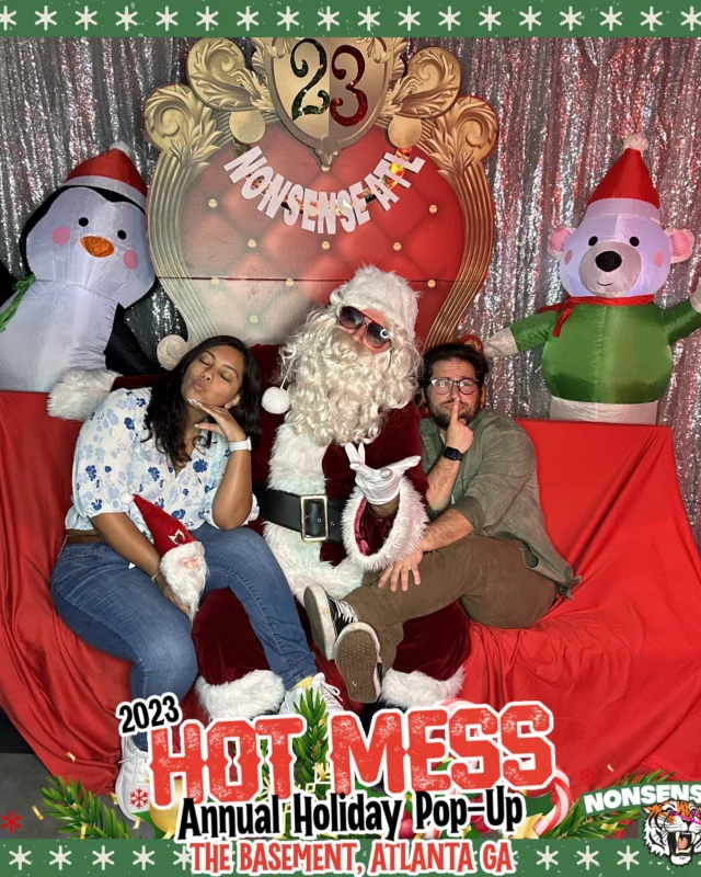 2023 HOT MESS Holiday Pop-up Santa Photos! Brought to you by Nonsense ATL!
