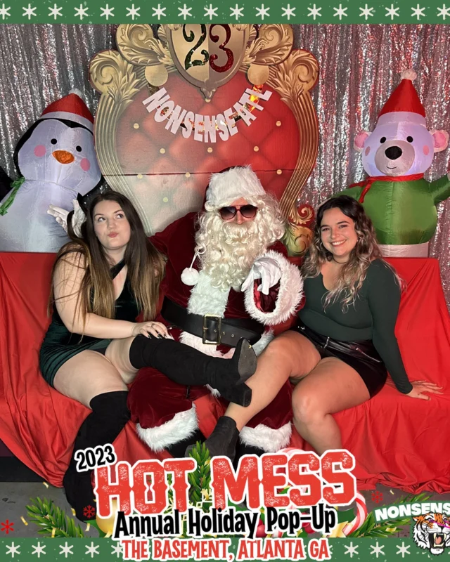 2023 HOT MESS Holiday Pop-up Santa Photos! Brought to you by Nonsense ATL!
