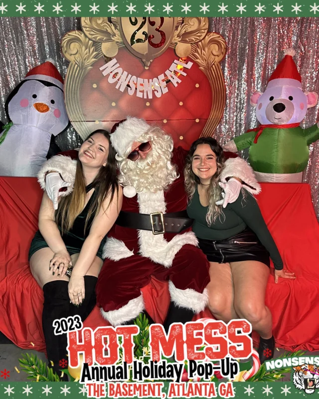 2023 HOT MESS Holiday Pop-up Santa Photos! Brought to you by Nonsense ATL!