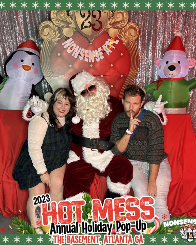 2023 HOT MESS Holiday Pop-up Santa Photos! Brought to you by Nonsense ATL!