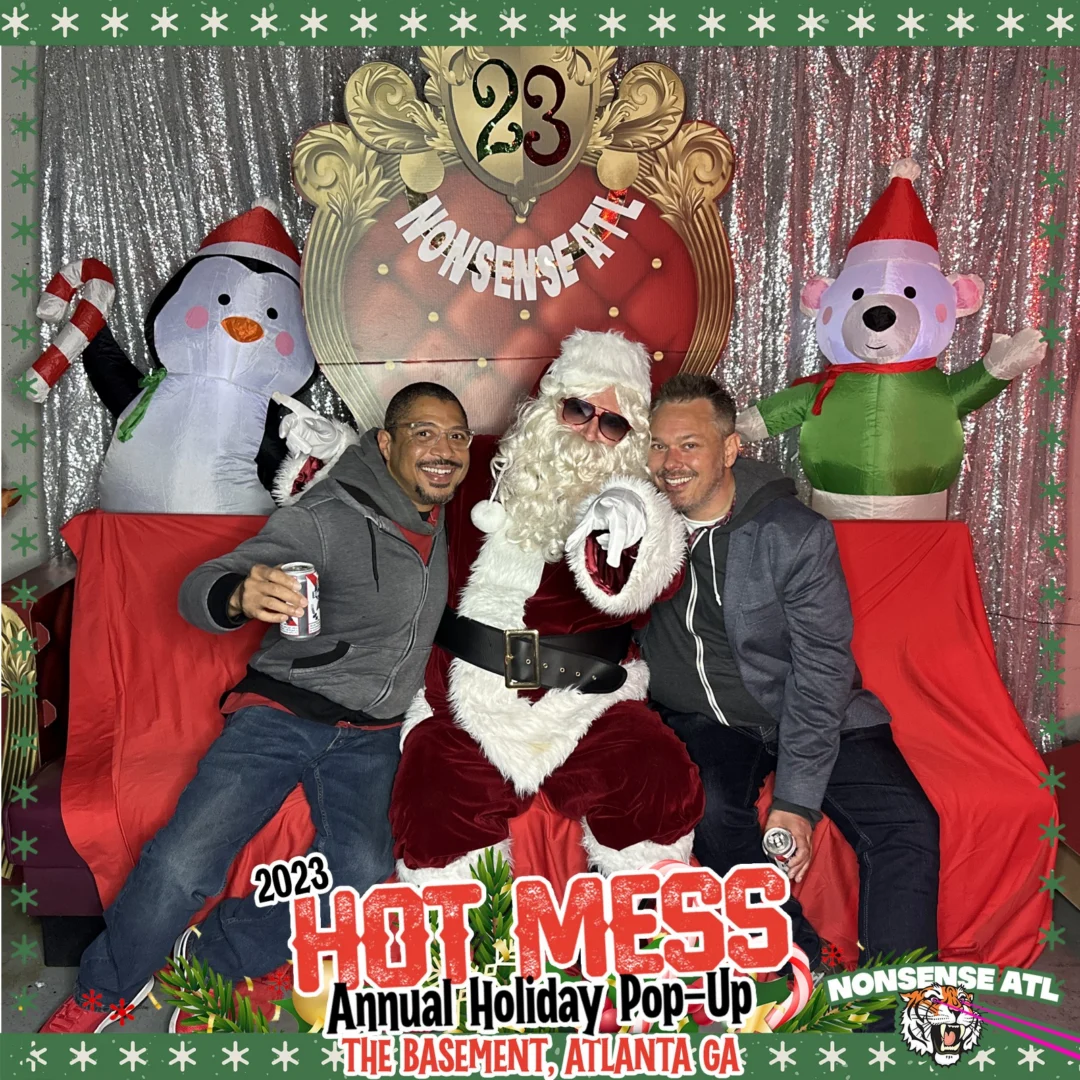 2023 HOT MESS Holiday Pop-up Santa Photos! Brought to you by Nonsense ATL!