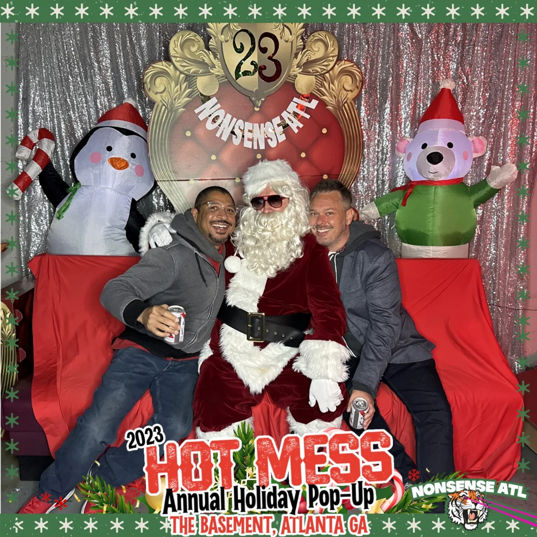 2023 HOT MESS Holiday Pop-up Santa Photos! Brought to you by Nonsense ATL!
