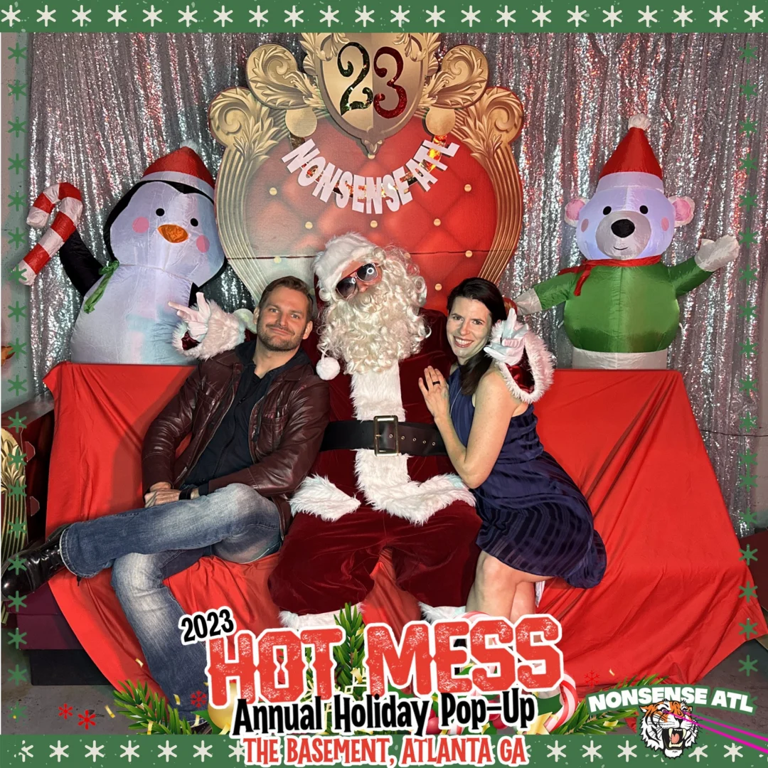 2023 HOT MESS Holiday Pop-up Santa Photos! Brought to you by Nonsense ATL!
