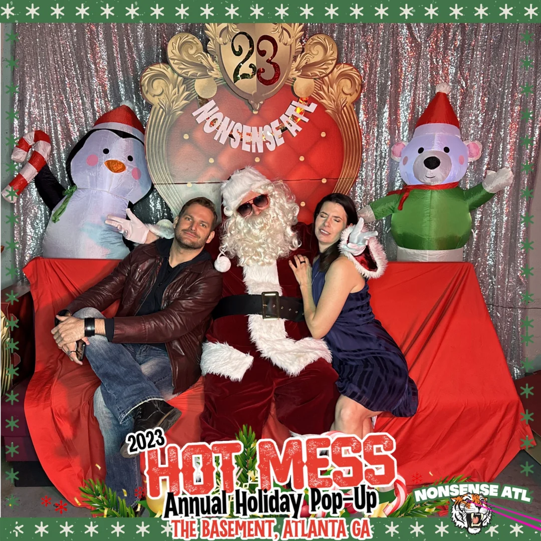 2023 HOT MESS Holiday Pop-up Santa Photos! Brought to you by Nonsense ATL!