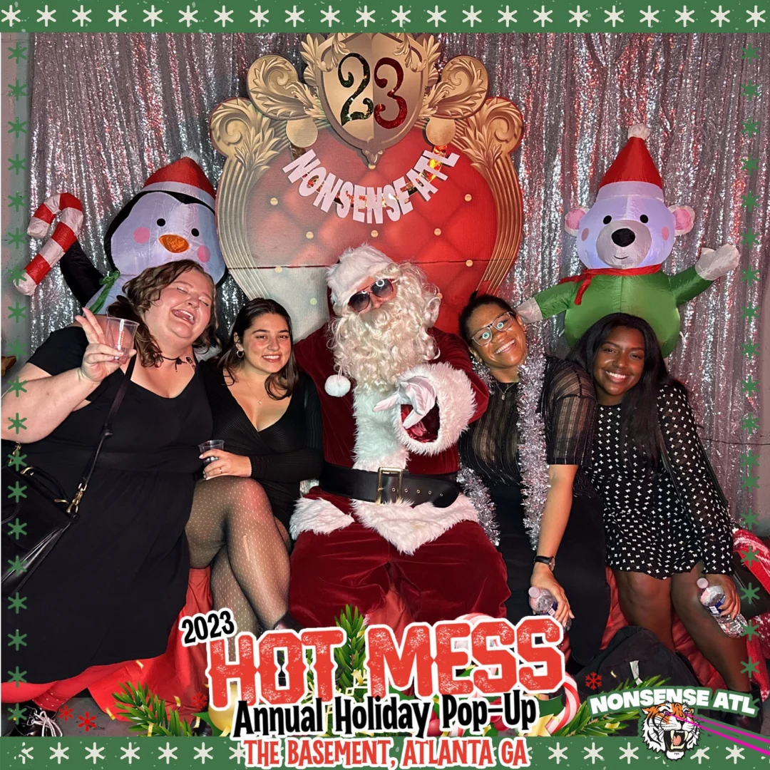 2023 HOT MESS Holiday Pop-up Santa Photos! Brought to you by Nonsense ATL!