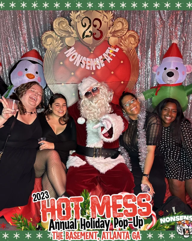 2023 HOT MESS Holiday Pop-up Santa Photos! Brought to you by Nonsense ATL!