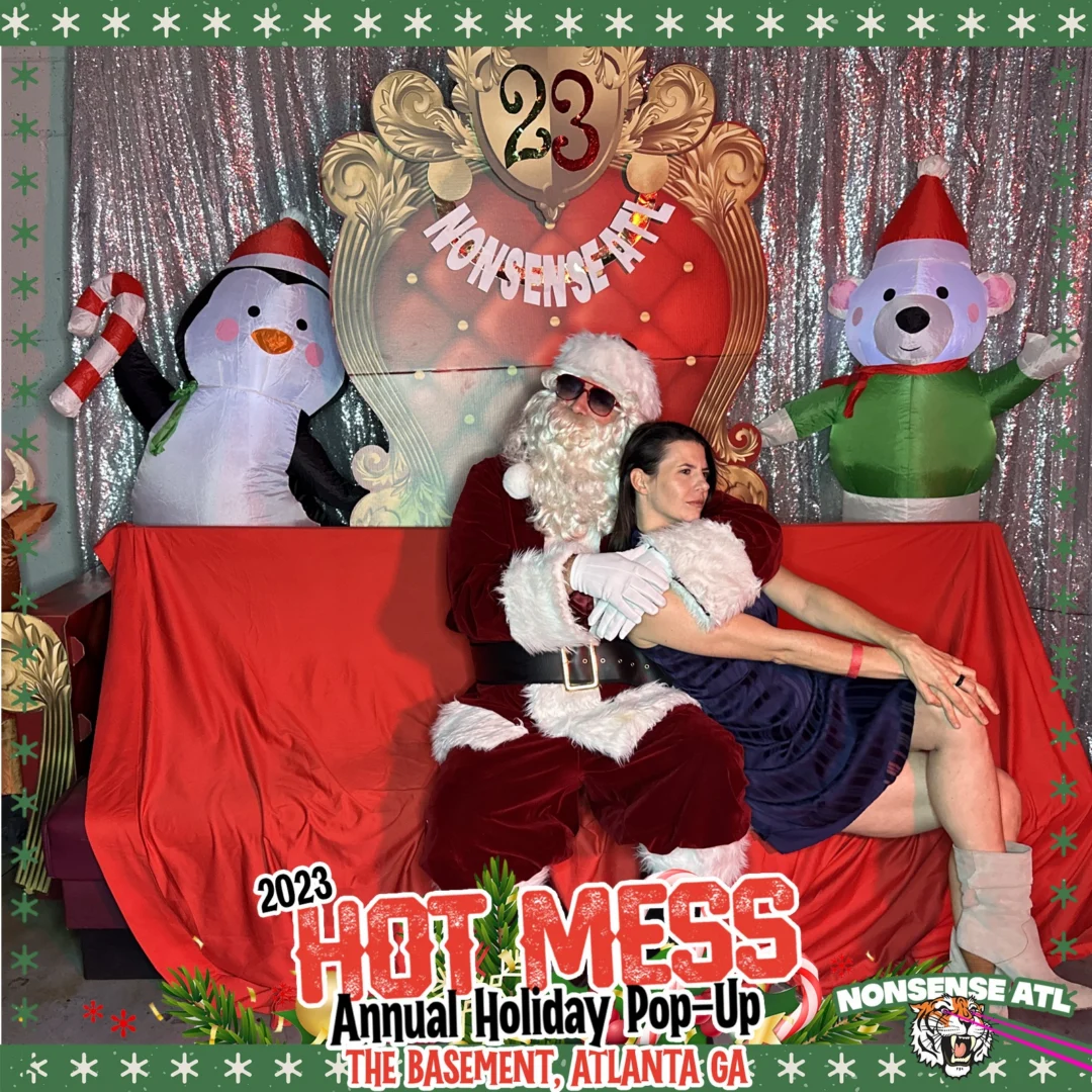 2023 HOT MESS Holiday Pop-up Santa Photos! Brought to you by Nonsense ATL!