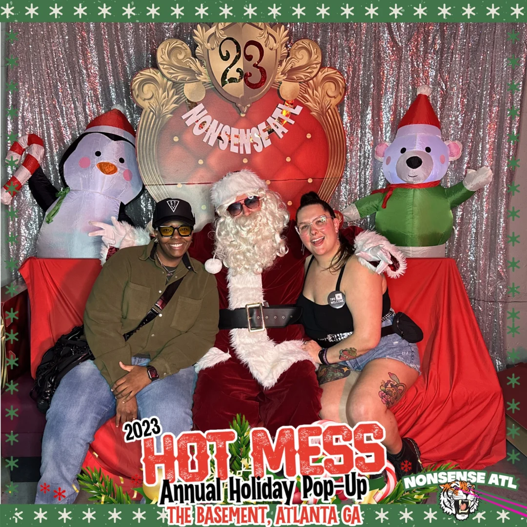 2023 HOT MESS Holiday Pop-up Santa Photos! Brought to you by Nonsense ATL!