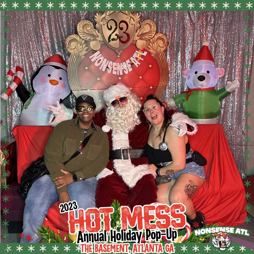 2023 HOT MESS Holiday Pop-up Santa Photos! Brought to you by Nonsense ATL!