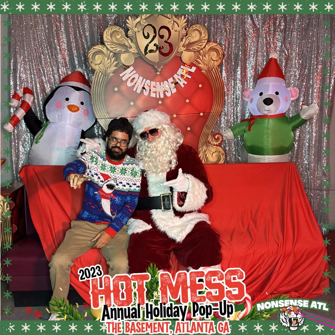 2023 HOT MESS Holiday Pop-up Santa Photos! Brought to you by Nonsense ATL!