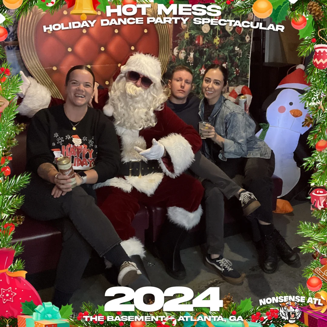 2024 Hot Mess Holiday Dance Party Spectacular at The Basement - December 21, 2024 - Follow @nonsenseatl