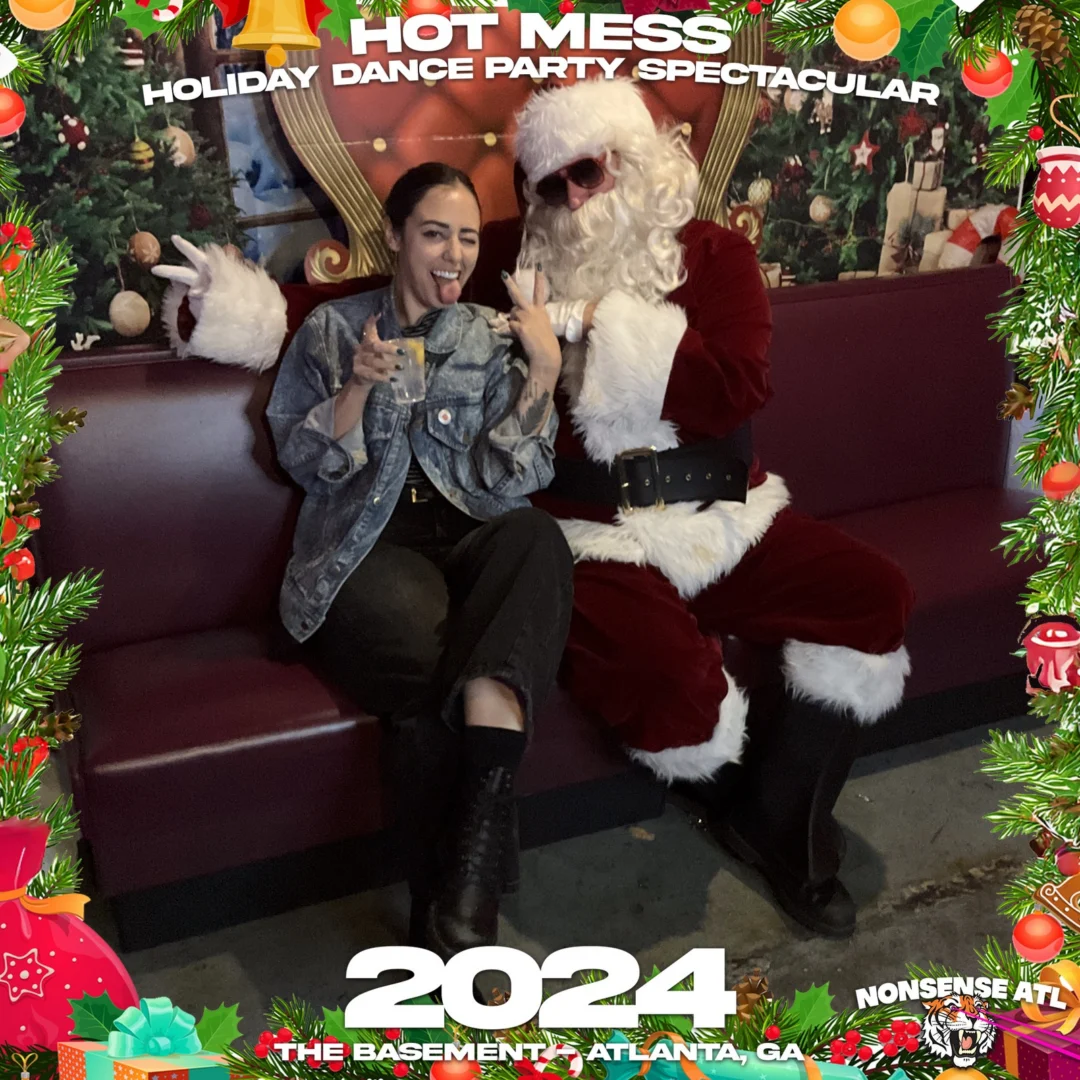 2024 Hot Mess Holiday Dance Party Spectacular at The Basement - December 21, 2024 - Follow @nonsenseatl
