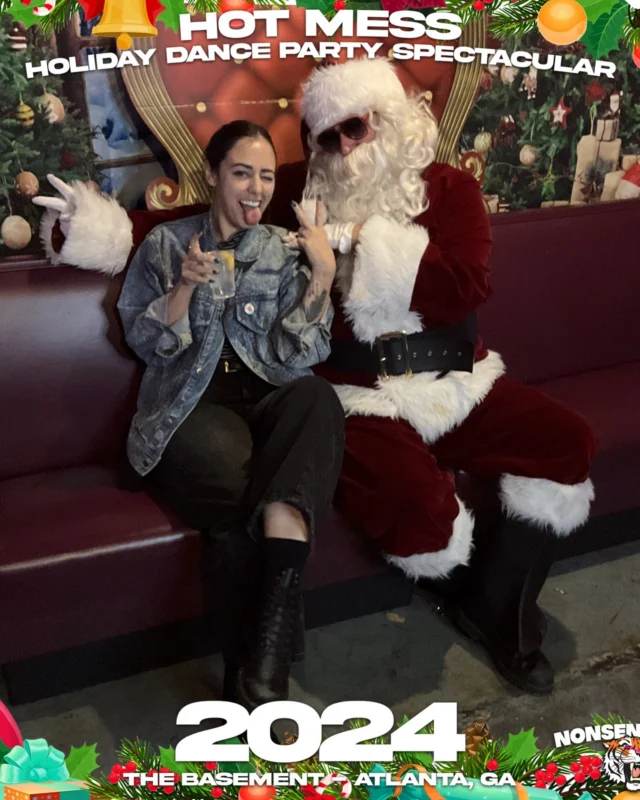 2024 Hot Mess Holiday Dance Party Spectacular at The Basement - December 21, 2024 - Follow @nonsenseatl