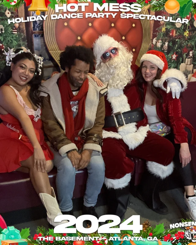 2024 Hot Mess Holiday Dance Party Spectacular at The Basement - December 21, 2024 - Follow @nonsenseatl