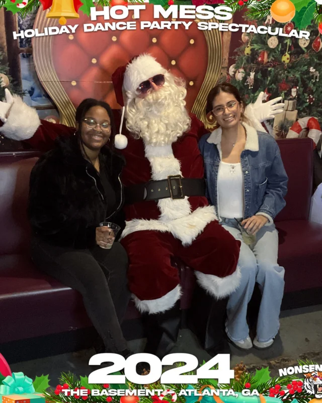 2024 Hot Mess Holiday Dance Party Spectacular at The Basement - December 21, 2024 - Follow @nonsenseatl