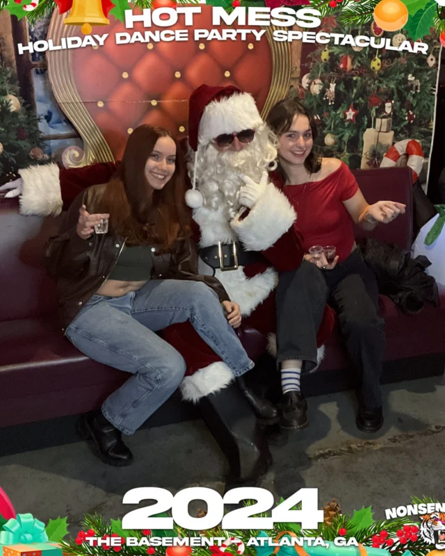 2024 Hot Mess Holiday Dance Party Spectacular at The Basement - December 21, 2024 - Follow @nonsenseatl