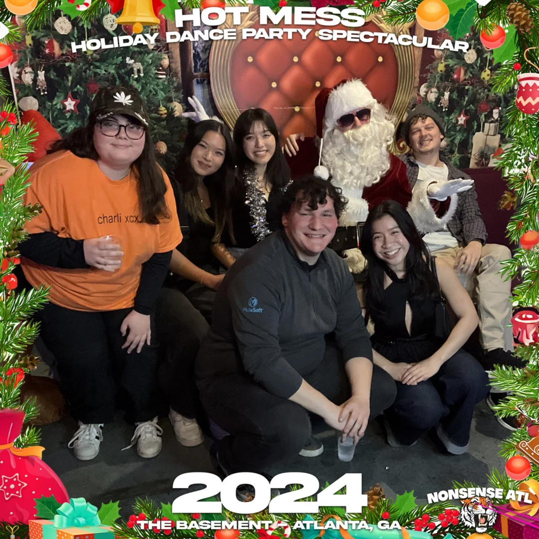 2024 Hot Mess Holiday Dance Party Spectacular at The Basement - December 21, 2024 - Follow @nonsenseatl