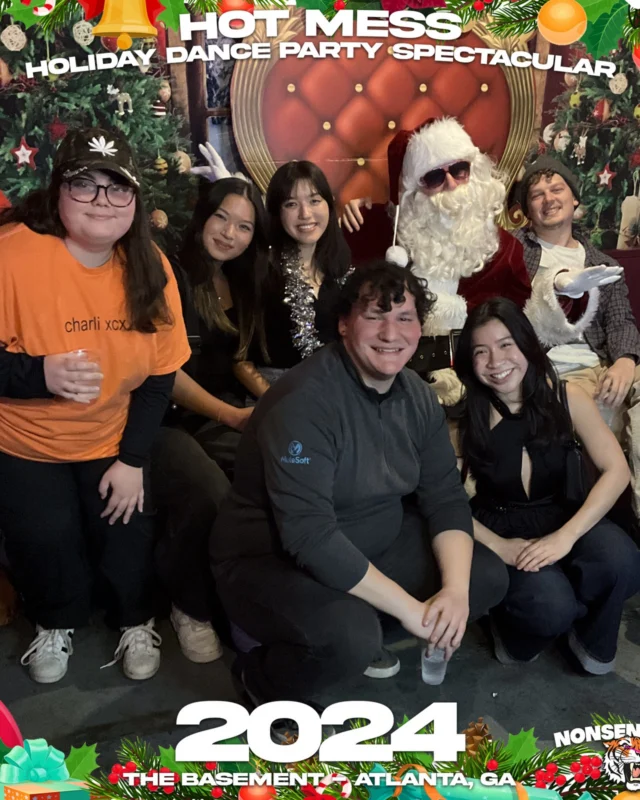 2024 Hot Mess Holiday Dance Party Spectacular at The Basement - December 21, 2024 - Follow @nonsenseatl