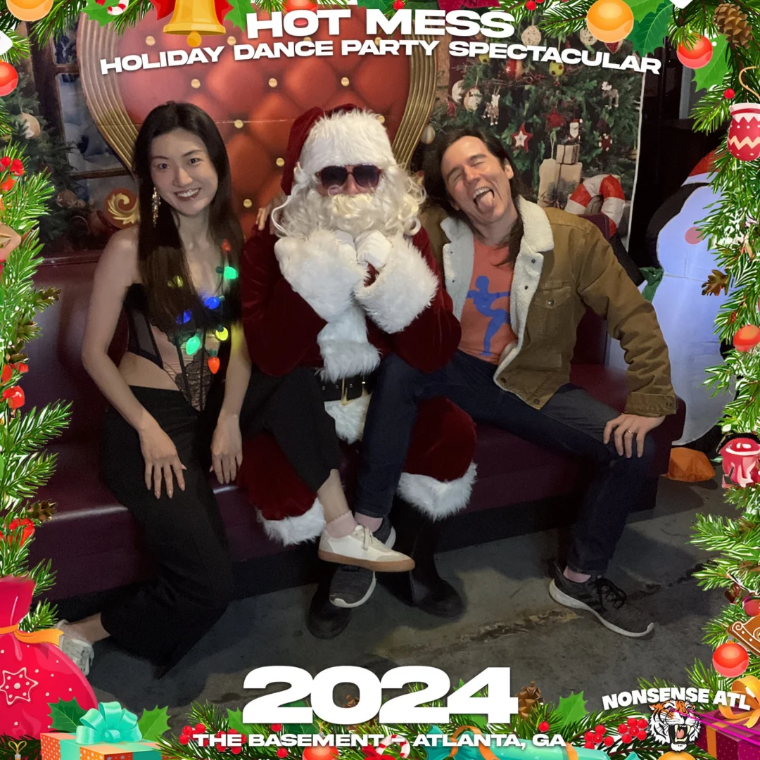 2024 Hot Mess Holiday Dance Party Spectacular at The Basement - December 21, 2024 - Follow @nonsenseatl