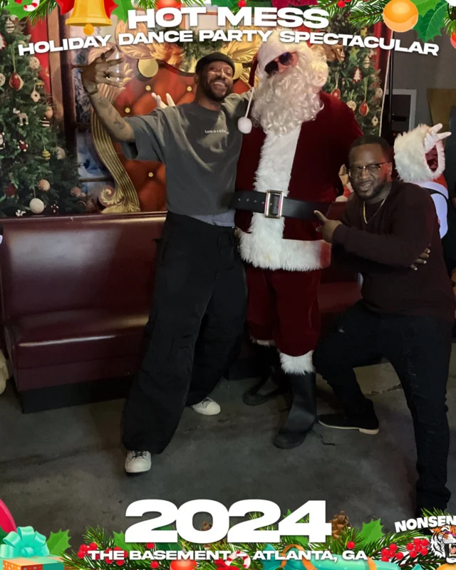 2024 Hot Mess Holiday Dance Party Spectacular at The Basement - December 21, 2024 - Follow @nonsenseatl