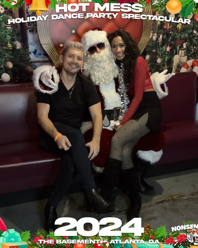 2024 Hot Mess Holiday Dance Party Spectacular at The Basement - December 21, 2024 - Follow @nonsenseatl