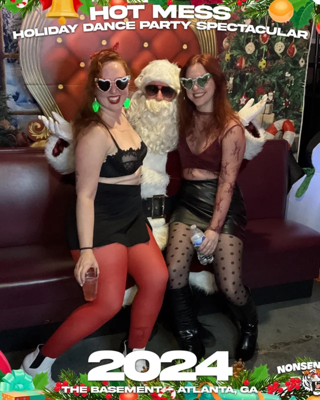 2024 Hot Mess Holiday Dance Party Spectacular at The Basement - December 21, 2024 - Follow @nonsenseatl