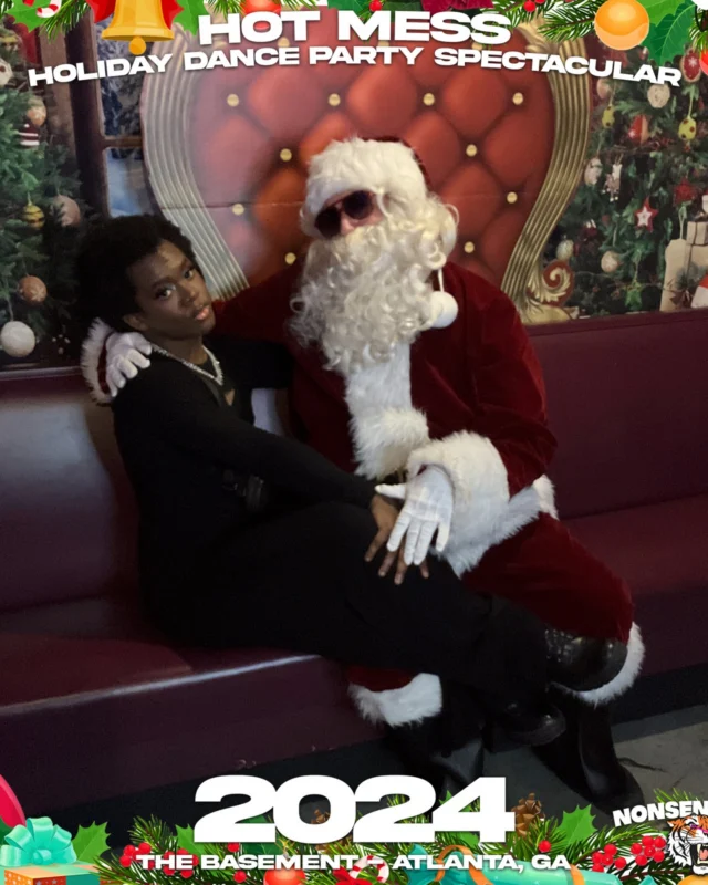 2024 Hot Mess Holiday Dance Party Spectacular at The Basement - December 21, 2024 - Follow @nonsenseatl
