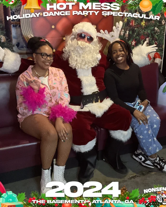 2024 Hot Mess Holiday Dance Party Spectacular at The Basement - December 21, 2024 - Follow @nonsenseatl