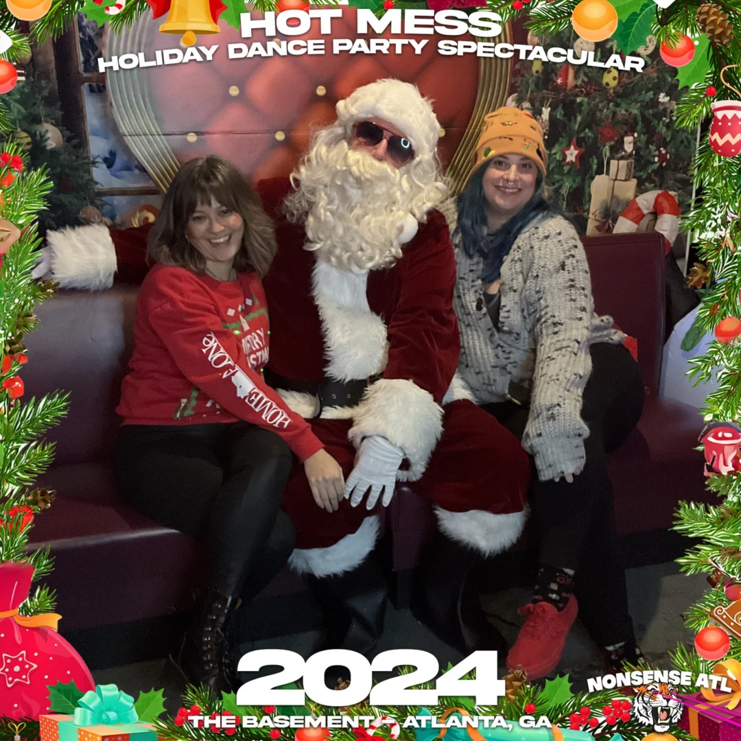 2024 Hot Mess Holiday Dance Party Spectacular at The Basement - December 21, 2024 - Follow @nonsenseatl