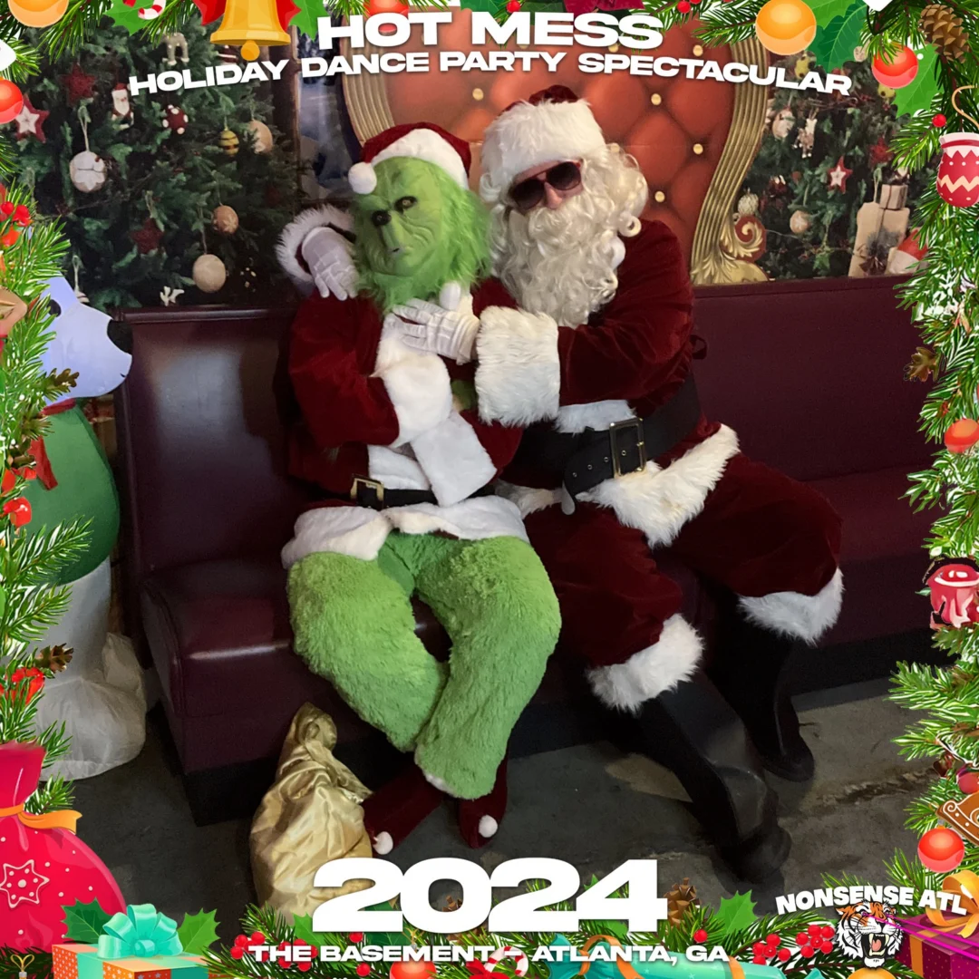 2024 Hot Mess Holiday Dance Party Spectacular at The Basement - December 21, 2024 - Follow @nonsenseatl
