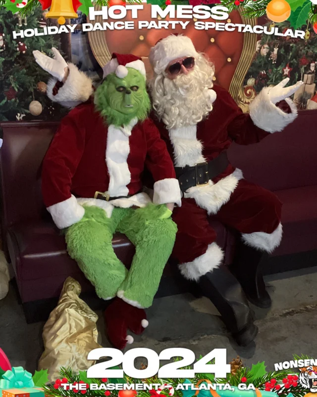 2024 Hot Mess Holiday Dance Party Spectacular at The Basement - December 21, 2024 - Follow @nonsenseatl