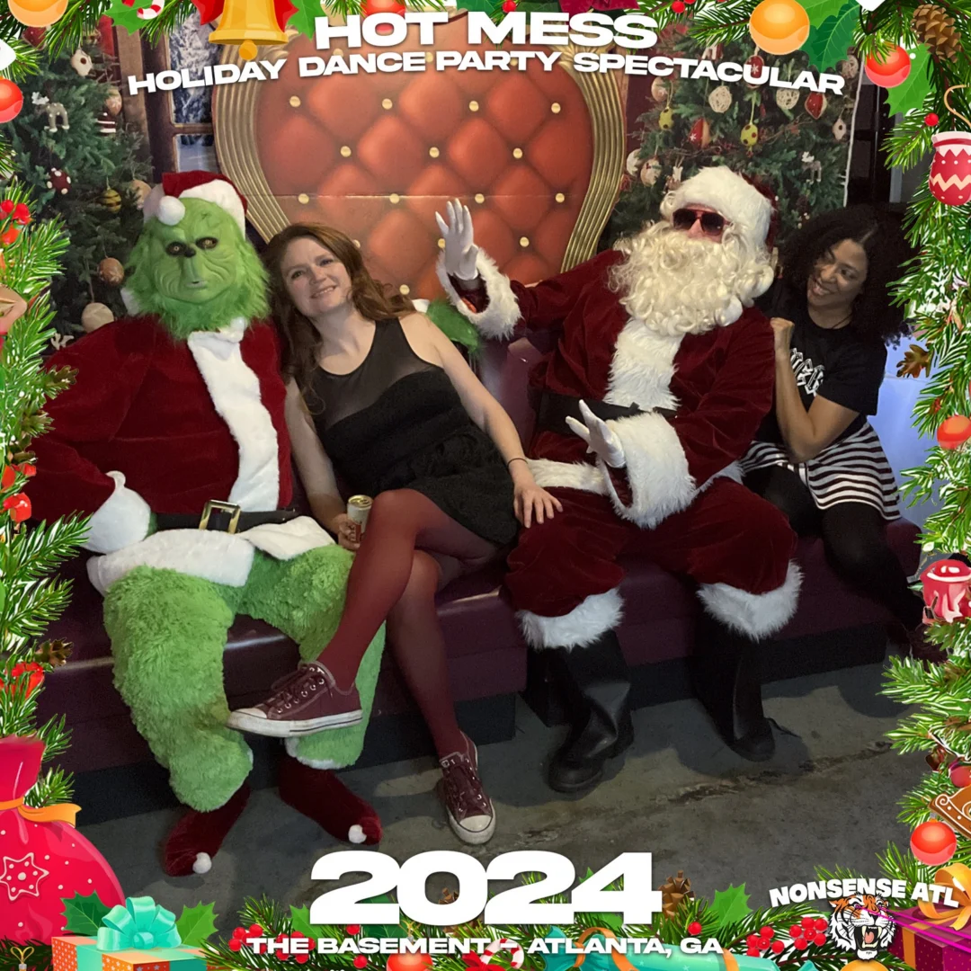 2024 Hot Mess Holiday Dance Party Spectacular at The Basement - December 21, 2024 - Follow @nonsenseatl