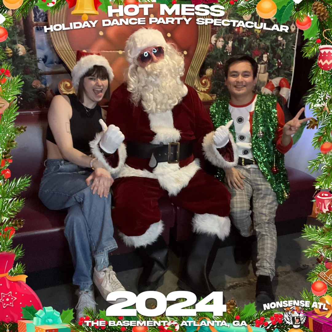 2024 Hot Mess Holiday Dance Party Spectacular at The Basement - December 21, 2024 - Follow @nonsenseatl