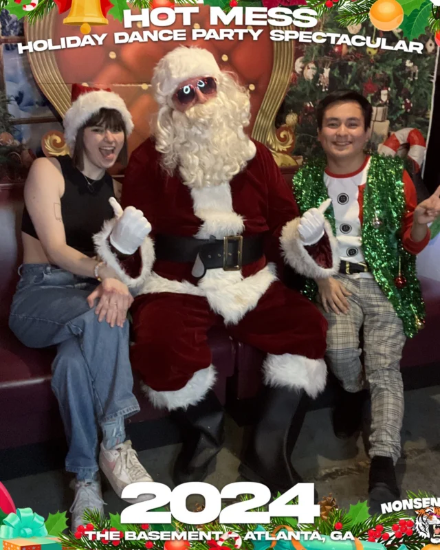 2024 Hot Mess Holiday Dance Party Spectacular at The Basement - December 21, 2024 - Follow @nonsenseatl