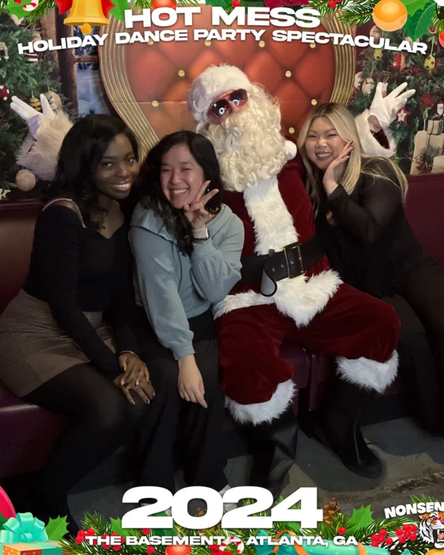 2024 Hot Mess Holiday Dance Party Spectacular at The Basement - December 21, 2024 - Follow @nonsenseatl
