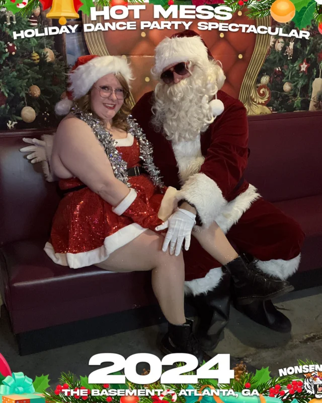 2024 Hot Mess Holiday Dance Party Spectacular at The Basement - December 21, 2024 - Follow @nonsenseatl