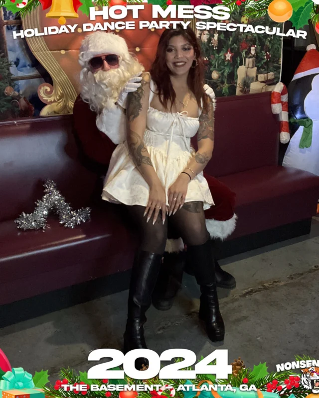 2024 Hot Mess Holiday Dance Party Spectacular at The Basement - December 21, 2024 - Follow @nonsenseatl