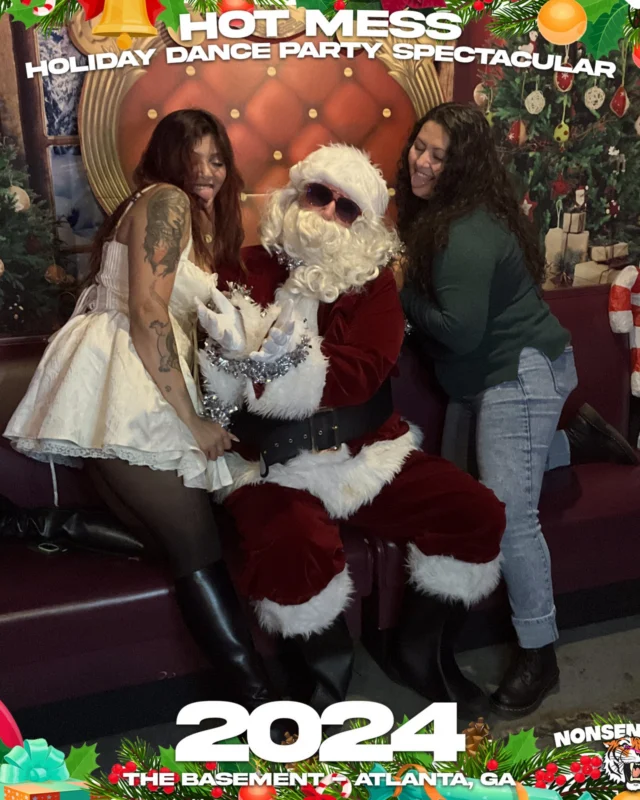 2024 Hot Mess Holiday Dance Party Spectacular at The Basement - December 21, 2024 - Follow @nonsenseatl
