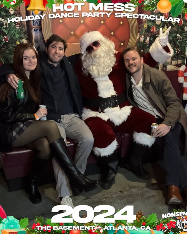 2024 Hot Mess Holiday Dance Party Spectacular at The Basement - December 21, 2024 - Follow @nonsenseatl