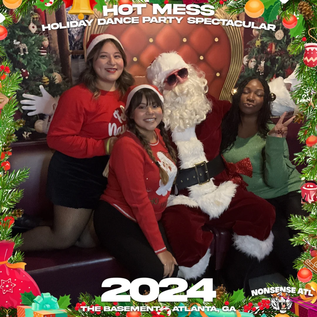 2024 Hot Mess Holiday Dance Party Spectacular at The Basement - December 21, 2024 - Follow @nonsenseatl