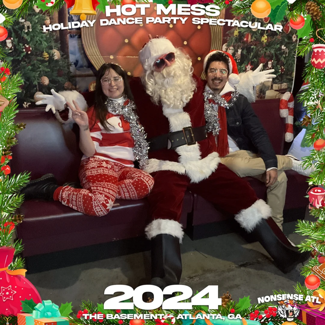 2024 Hot Mess Holiday Dance Party Spectacular at The Basement - December 21, 2024 - Follow @nonsenseatl