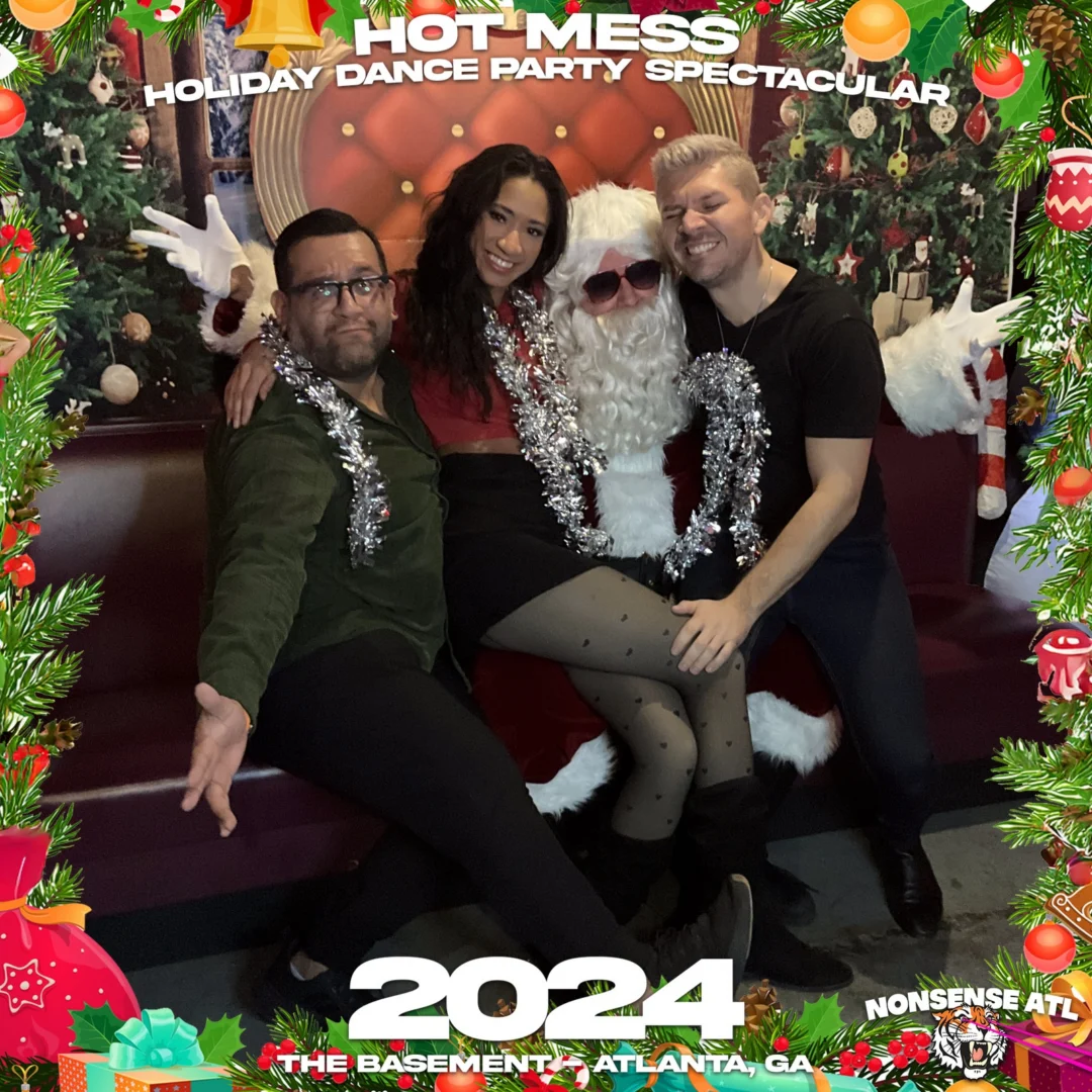 2024 Hot Mess Holiday Dance Party Spectacular at The Basement - December 21, 2024 - Follow @nonsenseatl