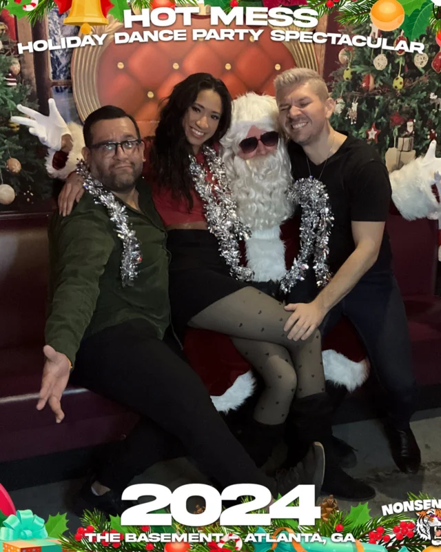 2024 Hot Mess Holiday Dance Party Spectacular at The Basement - December 21, 2024 - Follow @nonsenseatl